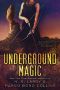 [Underground Magic 01] • Underground Magic